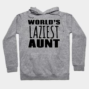 World's Laziest Aunt Hoodie